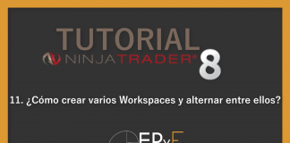 Tutorial 11 NinjaTrader 8 de Sistema EPyF: ¿Cómo crear varios Workspaces y alternar entre ellos?