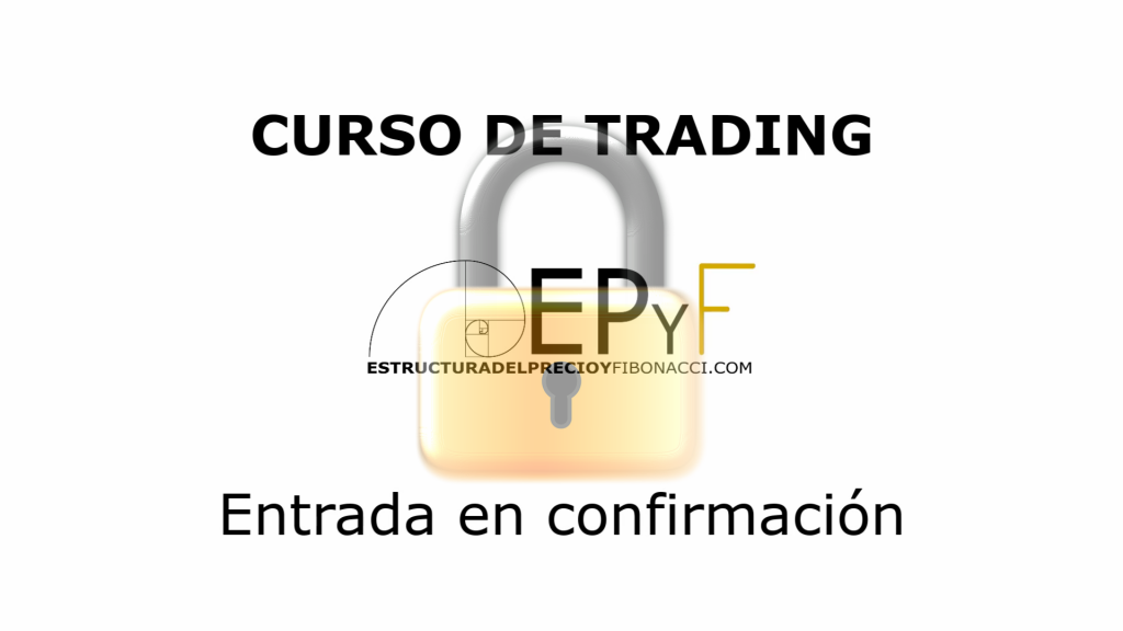 Curso de trading gratuito EPyF - Entrada en confirmación
