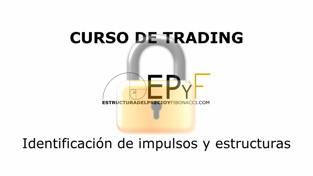 Curso de trading gratuito EPyF - Identificación de impulsos y estructuras
